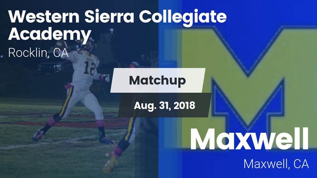 Watch this highlight video of the Western Sierra Collegiate Academy (Rocklin, CA) football team in its game Matchup: Western Sierra Colle vs. Maxwell  2018 on Aug 31, 2018