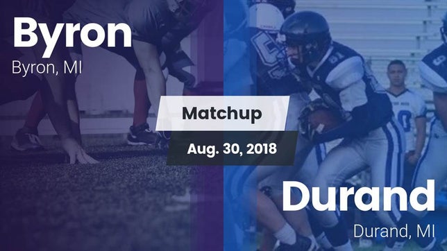 Watch this highlight video of the Byron (MI) football team in its game Matchup: Byron  vs. Durand  2018 on Aug 30, 2018