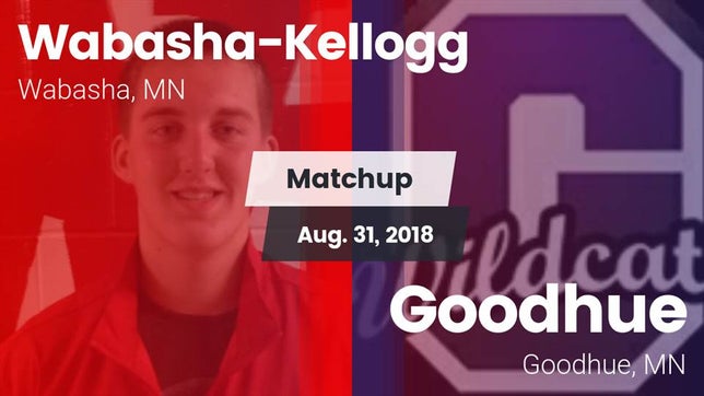 Watch this highlight video of the Wabasha-Kellogg (Wabasha, MN) football team in its game Matchup: Wabasha-Kellogg vs. Goodhue  2018 on Aug 31, 2018