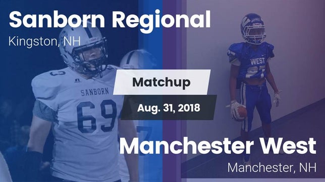 Watch this highlight video of the Sanborn Regional (Kingston, NH) football team in its game Matchup: Sanborn Regional vs. Manchester West  2018 on Aug 31, 2018