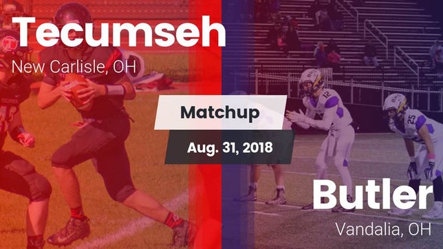 Watch this highlight video of the Tecumseh (New Carlisle, OH) football team in its game Matchup: Tecumseh vs. Butler  2018 on Aug 31, 2018