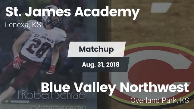 Watch this highlight video of the St. James Academy (Lenexa, KS) football team in its game Matchup: St. James Academy vs. Blue Valley Northwest  2018 on Aug 31, 2018