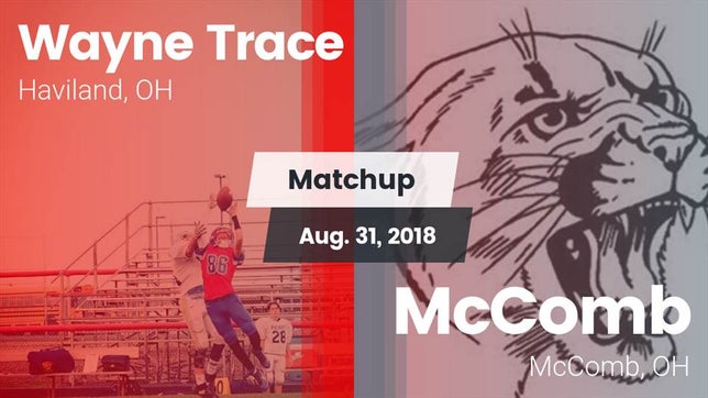 Watch this highlight video of the Wayne Trace (Haviland, OH) football team in its game Matchup: Wayne Trace High vs. McComb  2018 on Aug 31, 2018