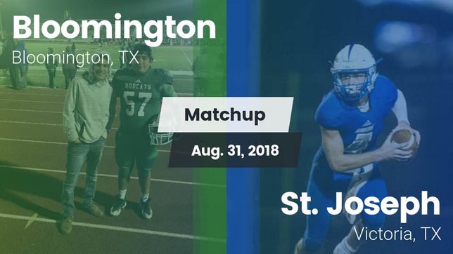 Watch this highlight video of the Bloomington (TX) football team in its game Matchup: Bloomington vs. St. Joseph  2018 on Aug 31, 2018