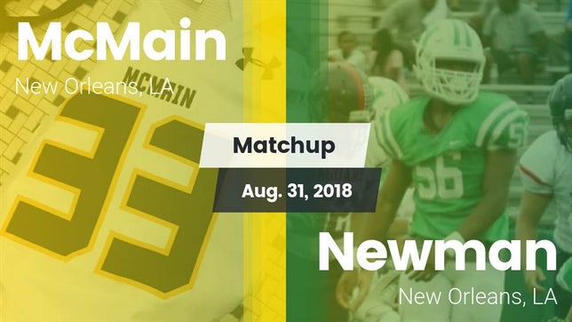 Watch this highlight video of the Eleanor McMain (New Orleans, LA) football team in its game Matchup: McMain vs. Newman  2018 on Aug 31, 2018