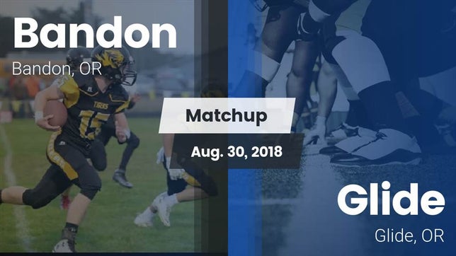 Watch this highlight video of the Bandon (OR) football team in its game Matchup: Bandon  vs. Glide  2018 on Aug 31, 2018