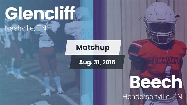 Watch this highlight video of the Glencliff (Nashville, TN) football team in its game Matchup: Glencliff vs. Beech  2018 on Aug 31, 2018