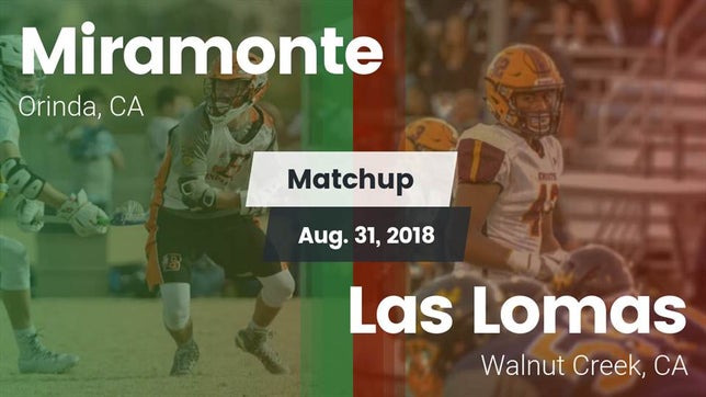 Watch this highlight video of the Miramonte (Orinda, CA) football team in its game Matchup: Miramonte High vs. Las Lomas  2018 on Aug 31, 2018