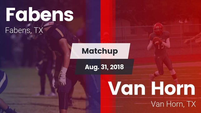 Watch this highlight video of the Fabens (TX) football team in its game Matchup: Fabens  vs. Van Horn  2018 on Aug 31, 2018