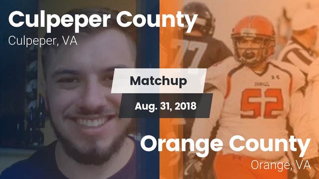 Watch this highlight video of the Culpeper County (Culpeper, VA) football team in its game Matchup: Culpeper County vs. Orange County  2018 on Aug 31, 2018