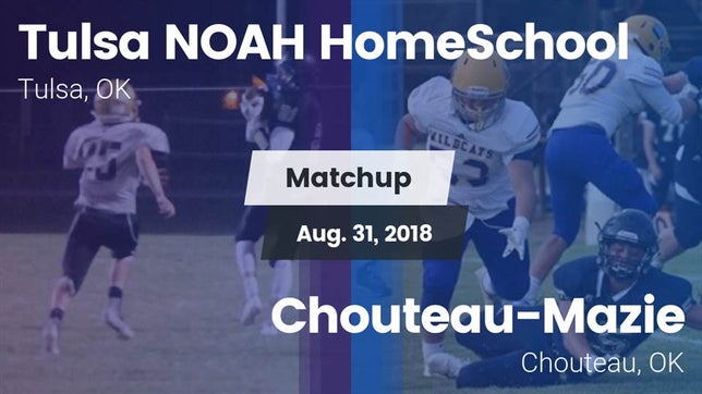 Watch this highlight video of the Tulsa NOAH HomeSchool (Tulsa, OK) football team in its game Matchup: Tulsa NOAH vs. Chouteau-Mazie  2018 on Aug 31, 2018
