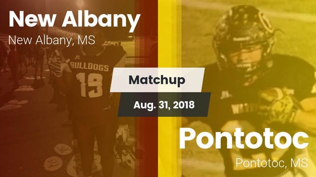 Watch this highlight video of the New Albany (MS) football team in its game Matchup: New Albany vs. Pontotoc  2018 on Aug 31, 2018