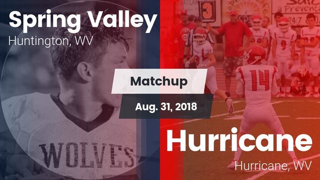 Watch this highlight video of the Spring Valley (Huntington, WV) football team in its game Matchup: Spring Valley vs. Hurricane  2018 on Aug 31, 2018