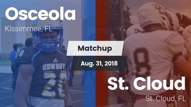 Watch this highlight video of the Osceola (Kissimmee, FL) football team in its game Matchup: Osceola HS vs. St. Cloud  2018 on Aug 31, 2018