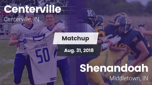 Watch this highlight video of the Centerville (IN) football team in its game Matchup: Centerville vs. Shenandoah  2018 on Aug 31, 2018