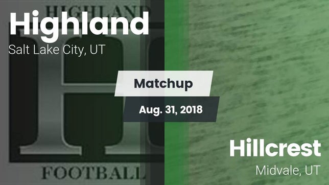 Watch this highlight video of the Highland (Salt Lake City, UT) football team in its game Matchup: Highland  vs. Hillcrest   2018 on Aug 31, 2018