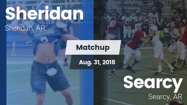 Watch this highlight video of the Sheridan (AR) football team in its game Matchup: Sheridan vs. Searcy  2018 on Aug 31, 2018