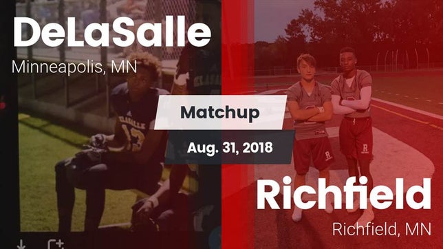 Watch this highlight video of the DeLaSalle (Minneapolis, MN) football team in its game Matchup: DeLaSalle High vs. Richfield  2018 on Aug 31, 2018