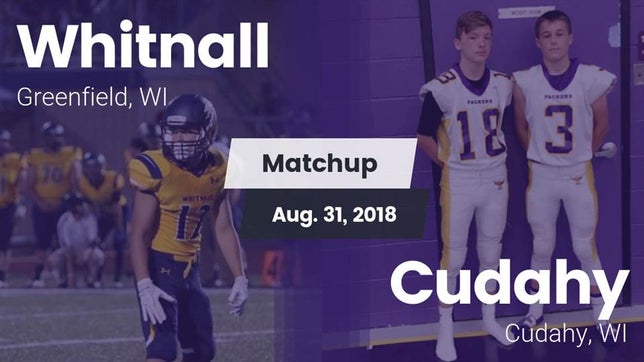Watch this highlight video of the Whitnall (Greenfield, WI) football team in its game Matchup: Whitnall  vs. Cudahy  2018 on Aug 31, 2018