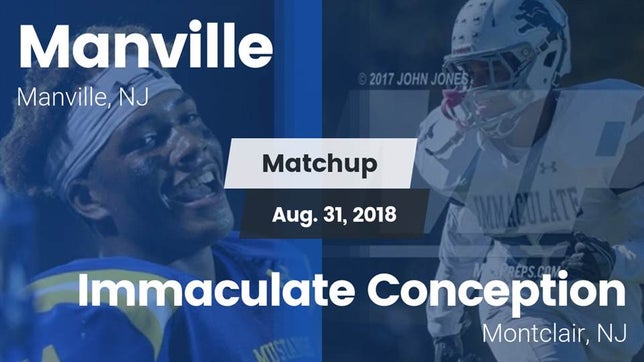 Watch this highlight video of the Manville (NJ) football team in its game Matchup: Manville vs. Immaculate Conception  2018 on Aug 31, 2018