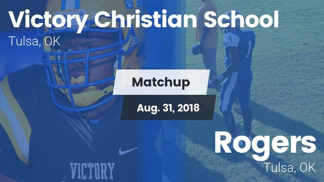 Watch this highlight video of the Victory Christian (Tulsa, OK) football team in its game Matchup: Victory Christian vs. Rogers  2018 on Aug 31, 2018