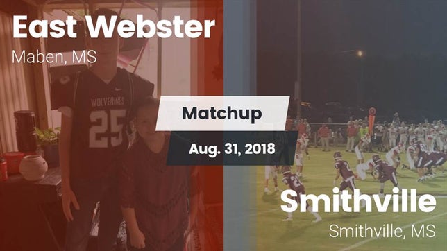 Watch this highlight video of the East Webster (Maben, MS) football team in its game Matchup: East Webster vs. Smithville  2018 on Aug 31, 2018