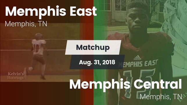 Watch this highlight video of the Memphis East (Memphis, TN) football team in its game Matchup: Memphis East High vs. Memphis Central  2018 on Aug 31, 2018