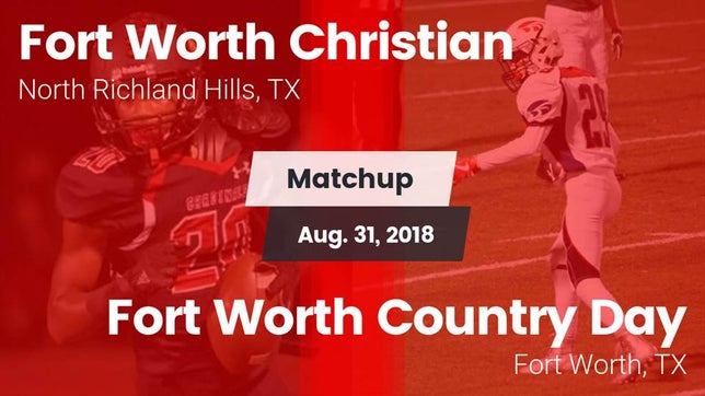 Watch this highlight video of the Fort Worth Christian (North Richland Hills, TX) football team in its game Matchup: Fort Worth Christian vs. Fort Worth Country Day  2018 on Aug 31, 2018