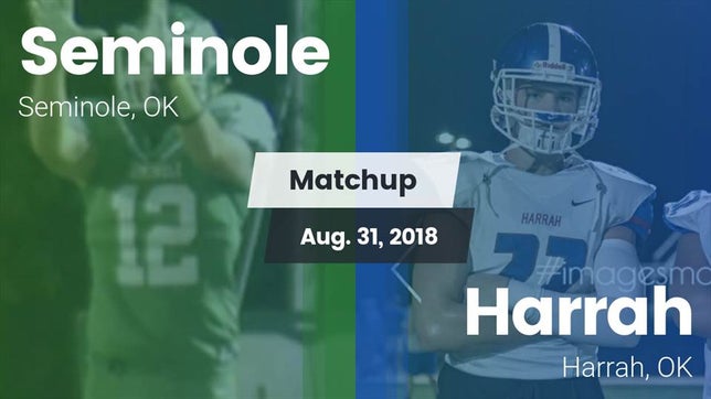 Watch this highlight video of the Seminole (OK) football team in its game Matchup: Seminole  vs. Harrah  2018 on Aug 31, 2018
