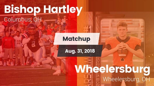 Watch this highlight video of the Bishop Hartley (Columbus, OH) football team in its game Matchup: Bishop Hartley vs. Wheelersburg  2018 on Aug 31, 2018
