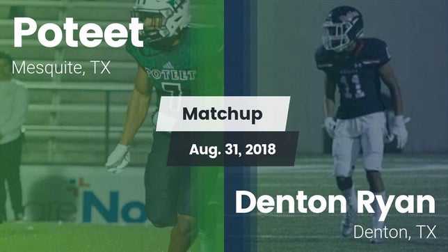 Watch this highlight video of the Poteet (Mesquite, TX) football team in its game Matchup: Poteet  vs. Denton Ryan  2018 on Aug 31, 2018
