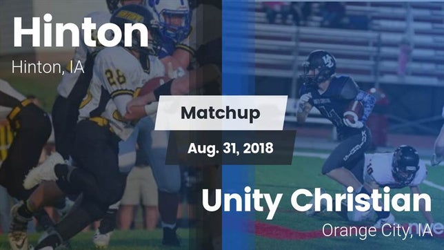 Watch this highlight video of the Hinton (IA) football team in its game Matchup: Hinton vs. Unity Christian  2018 on Aug 31, 2018