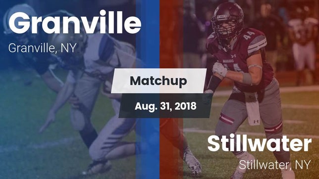 Watch this highlight video of the Granville (NY) football team in its game Matchup: Granville vs. Stillwater  2018 on Aug 31, 2018