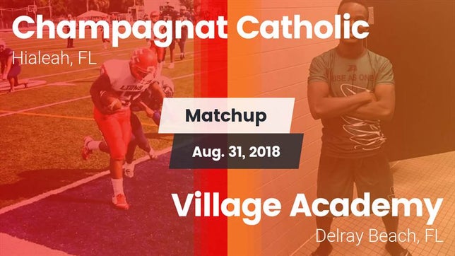 Watch this highlight video of the Champagnat Catholic (Hialeah, FL) football team in its game Matchup: Champagnat Catholic vs. Village Academy  2018 on Aug 31, 2018