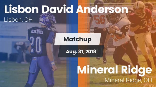 Watch this highlight video of the David Anderson (Lisbon, OH) football team in its game Matchup: Anderson vs. Mineral Ridge  2018 on Aug 31, 2018