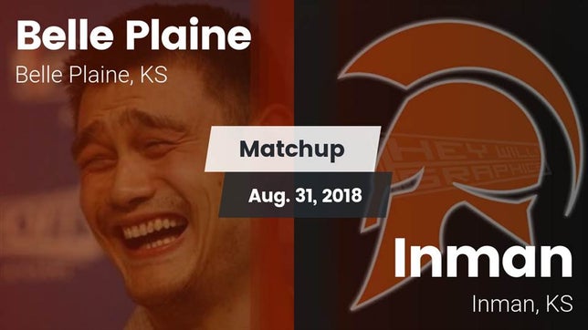Watch this highlight video of the Belle Plaine (KS) football team in its game Matchup: Belle Plaine High vs. Inman  2018 on Aug 31, 2018
