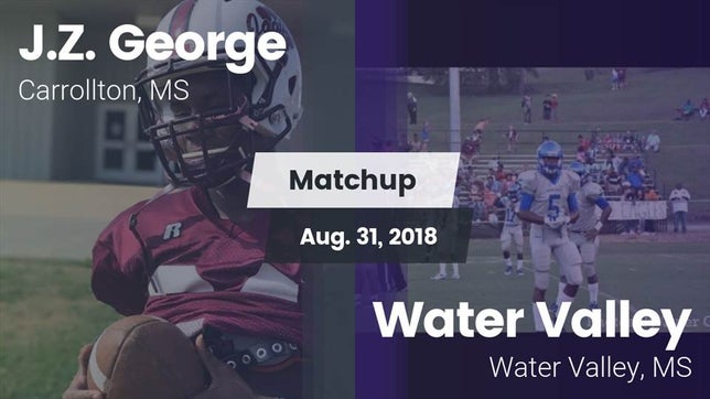 Watch this highlight video of the J.Z. George (North Carrollton, MS) football team in its game Matchup: J.Z. George High vs. Water Valley  2018 on Aug 31, 2018