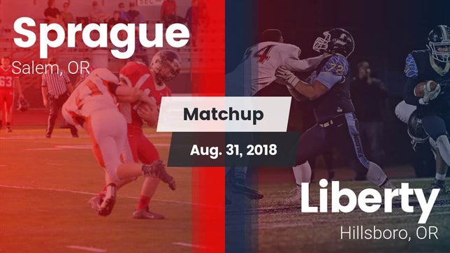 Watch this highlight video of the Sprague (Salem, OR) football team in its game Matchup: Sprague  vs. Liberty  2018 on Aug 31, 2018