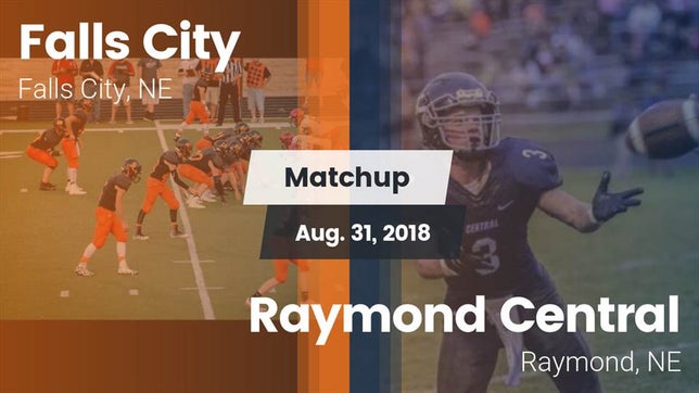 Watch this highlight video of the Falls City (NE) football team in its game Matchup: Falls City High vs. Raymond Central  2018 on Aug 31, 2018