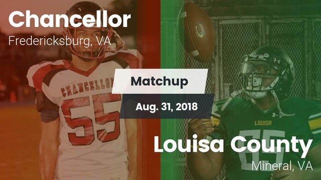 Watch this highlight video of the Chancellor (Fredericksburg, VA) football team in its game Matchup: Chancellor vs. Louisa County  2018 on Aug 31, 2018