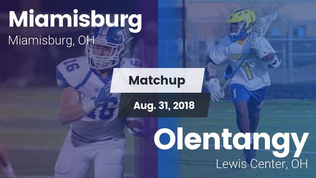 Watch this highlight video of the Miamisburg (OH) football team in its game Matchup: Miamisburg High vs. Olentangy  2018 on Aug 31, 2018