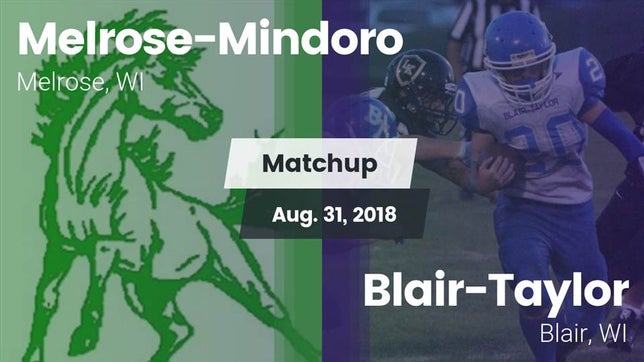 Watch this highlight video of the Melrose-Mindoro (Melrose, WI) football team in its game Matchup: Melrose-Mindoro vs. Blair-Taylor  2018 on Aug 31, 2018