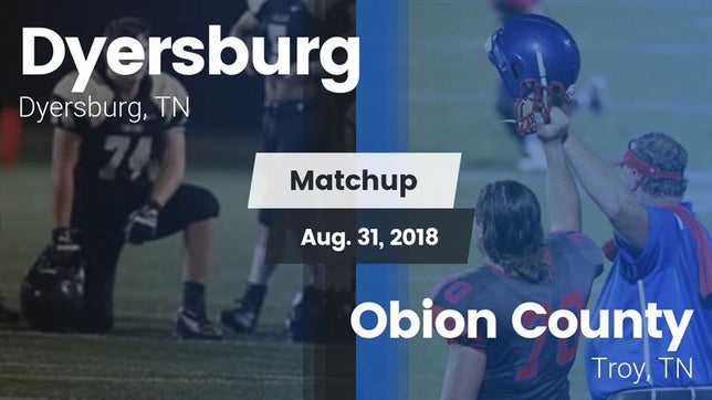 Watch this highlight video of the Dyersburg (TN) football team in its game Matchup: Dyersburg vs. Obion County  2018 on Aug 31, 2018