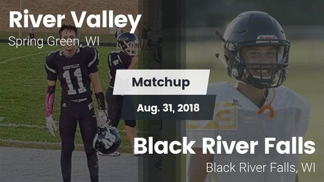 Watch this highlight video of the River Valley (Spring Green, WI) football team in its game Matchup: River Valley vs. Black River Falls  2018 on Aug 31, 2018