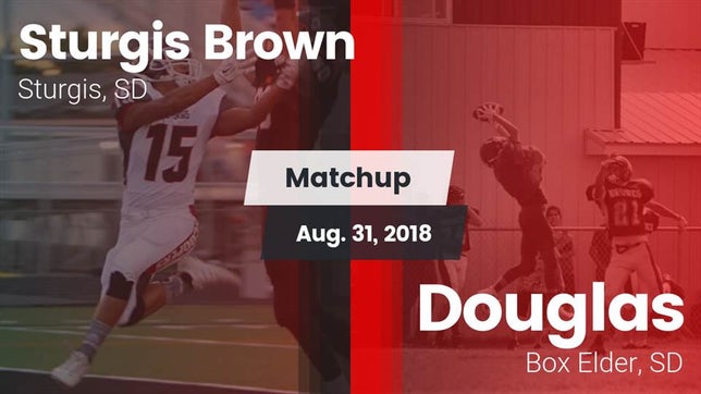 Watch this highlight video of the Sturgis Brown (Sturgis, SD) football team in its game Matchup: Sturgis Brown vs. Douglas  2018 on Aug 31, 2018