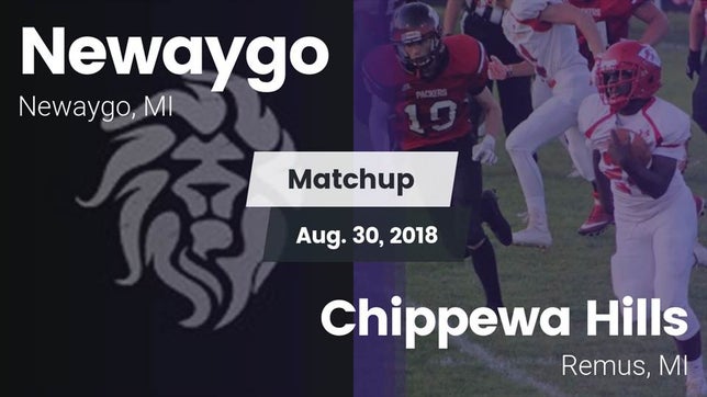 Watch this highlight video of the Newaygo (MI) football team in its game Matchup: Newaygo vs. Chippewa Hills  2018 on Aug 30, 2018