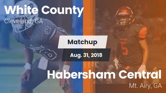 Watch this highlight video of the White County (Cleveland, GA) football team in its game Matchup: White County High vs. Habersham Central 2018 on Aug 31, 2018