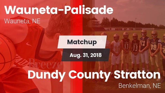 Watch this highlight video of the Wauneta-Palisade (Wauneta, NE) football team in its game Matchup: Wauneta-Palisade vs. Dundy County Stratton  2018 on Aug 31, 2018