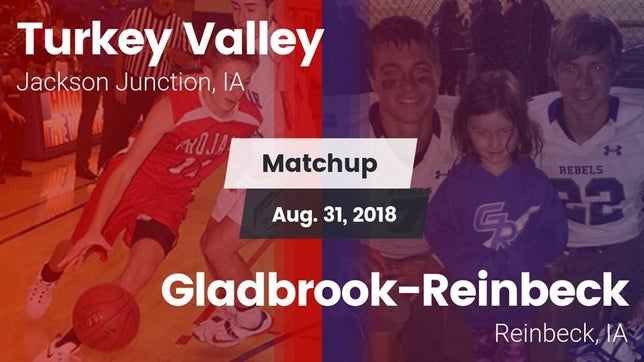 Watch this highlight video of the Turkey Valley (Jackson Junction, IA) football team in its game Matchup: Turkey Valley vs. Gladbrook-Reinbeck  2018 on Aug 31, 2018