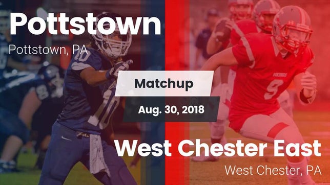 Watch this highlight video of the Pottstown (PA) football team in its game Matchup: Pottstown vs. West Chester East  2018 on Aug 30, 2018